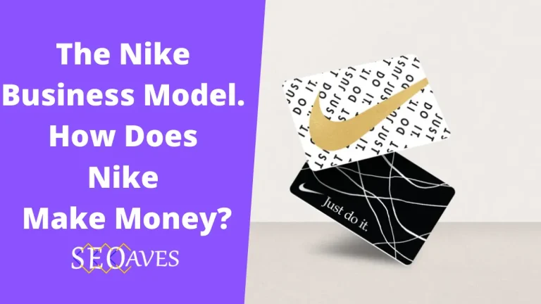 Nike Business Model | How Does Nike Make Money?