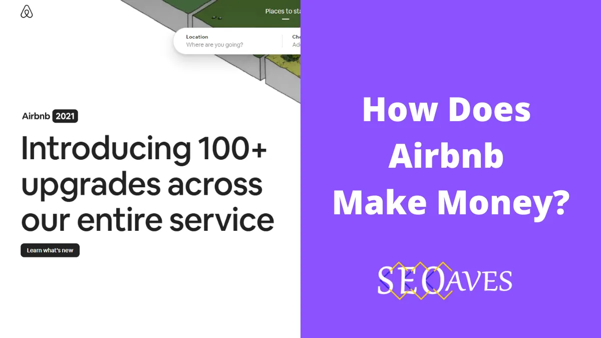 Airbnb Business Model | How Does Airbnb Make Money? 2024 | SEOAves