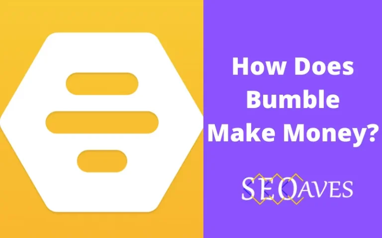Bumble Business Model | How Does Bumble Make Money?