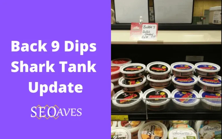 Back 9 Dips Shark Tank Update