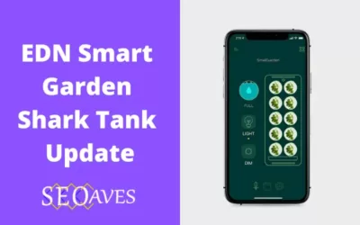 EDN Smart Garden Shark Tank Update