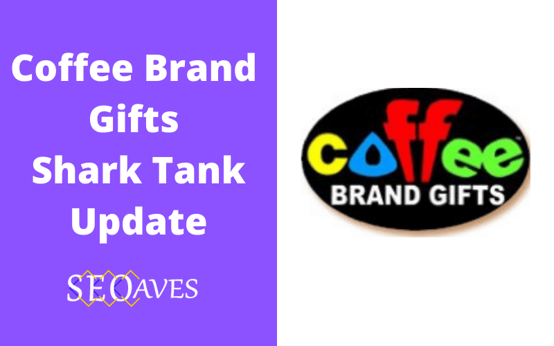Coffee Brand Gifts Shark Tank Update