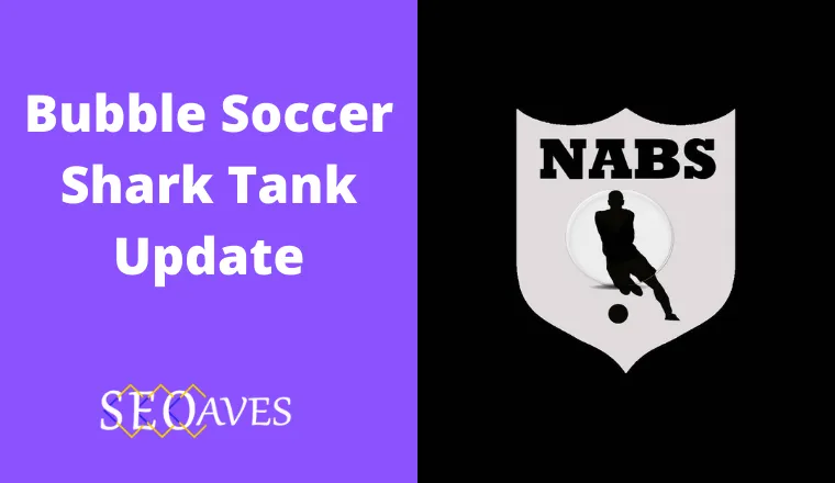 Bubble Soccer Shark Tank Update