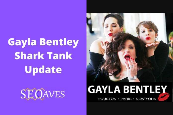 Gayla Bentley Shark Tank Update | Gayla Bentley Net Worth