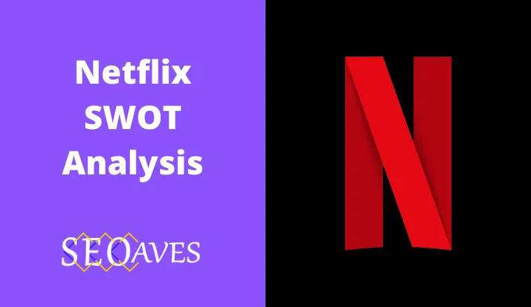 Netflix SWOT Analysis