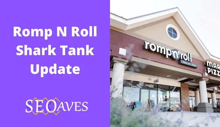 Romp N Roll Shark Tank Update 2024 | SEOAves