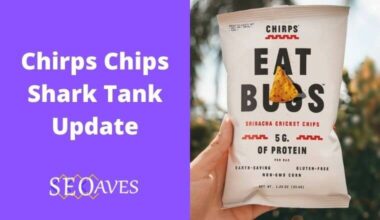Chirps Chips Shark Tank Update