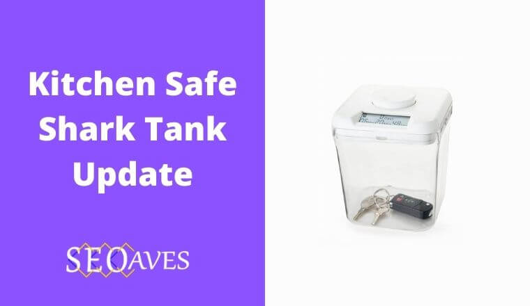 https://seoaves.com/wp-content/uploads/2022/04/Kitchen-Safe-Shark-Tank-Update.jpg