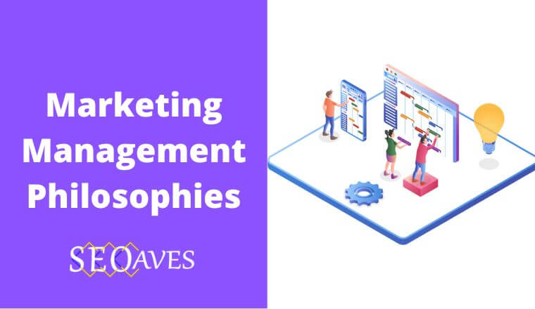 Marketing Management Philosophies