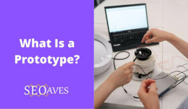 What Is a Prototype? Types, Benefits, and Examples.