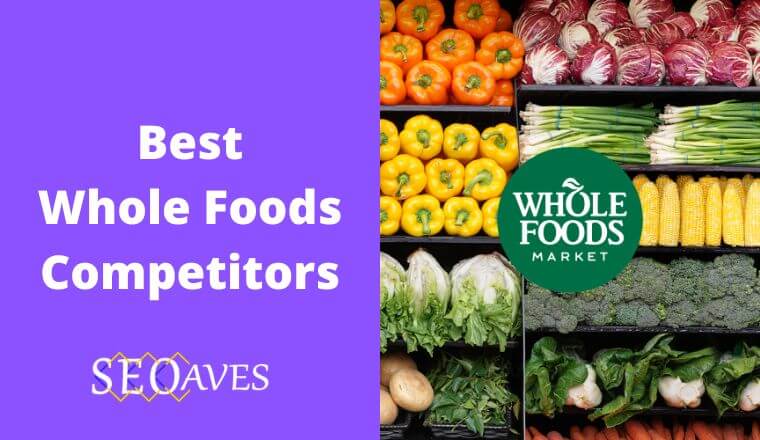 Whole Foods Competitors