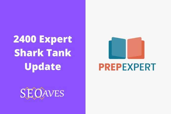 2400 Expert aka Prep Expert Shark Tank Update | 2400 Expert Net Worth