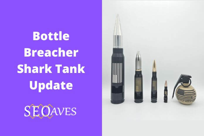 Bottle Breacher Shark Tank Update | Bottle Breacher Net Worth
