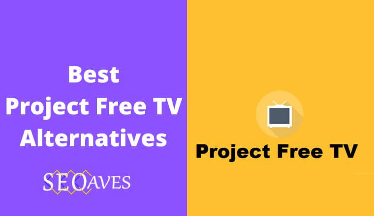 12 Best Project Free TV Alternatives To Watch Movies and Series