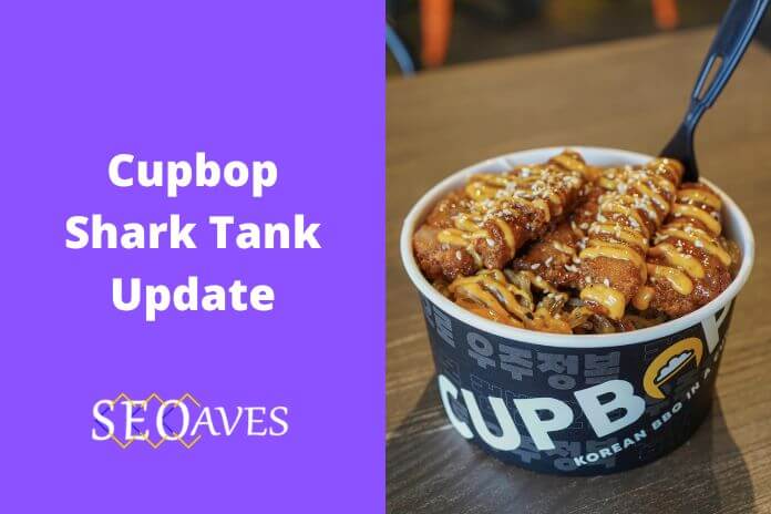 Cupbop Net Worth | Cupbob Before & After Shark Tank