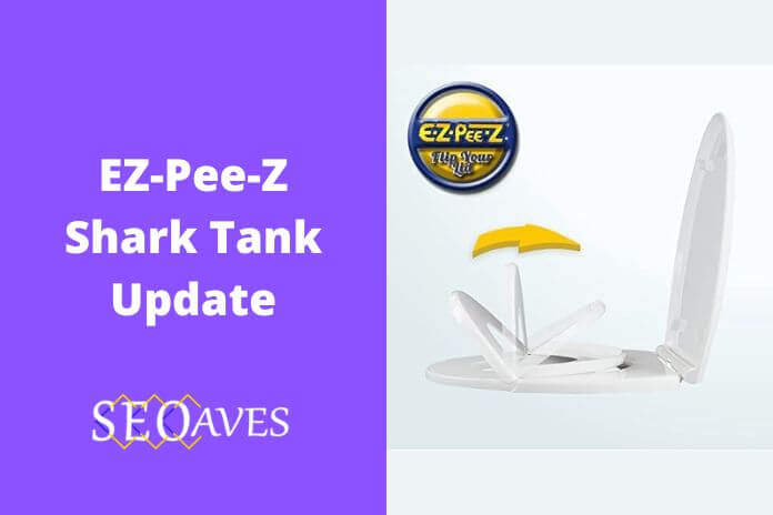 EZ-Pee-Z Shark Tank Update | EZ-Pee-Z Net Worth