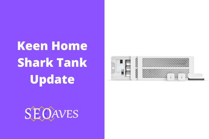 Keen Home Shark Tank Update | Keen Home Net Worth