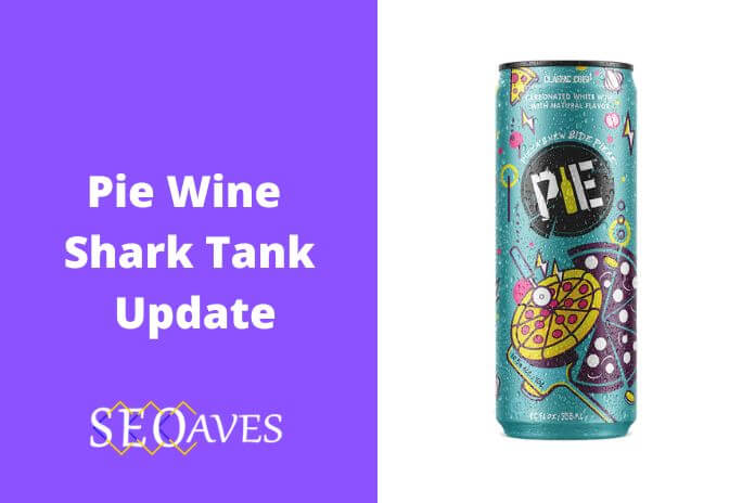 Pie Wine Shark Tank Update | Pie Wine Net Worth