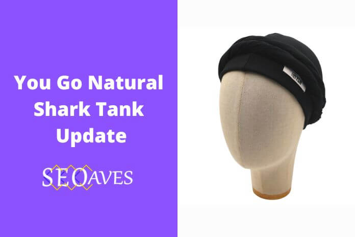 You Go Natural Shark Tank Net Worth
